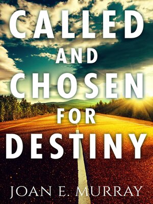 cover image of Called and Chosen For Destiny